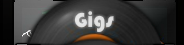 Gigs