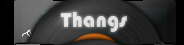 Thangs